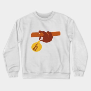 Hang In There Crewneck Sweatshirt